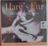 Hare's Fur written by Trevor Shearston performed by Paul Haley on Audio CD (Unabridged)